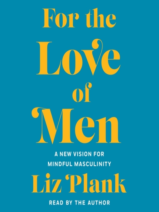Title details for For the Love of Men by Liz Plank - Wait list